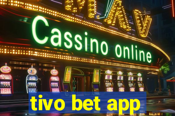 tivo bet app